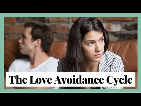 The Love Avoidance Cycle: The Pattern of Avoiding Intimacy and Emotional Unavailability.