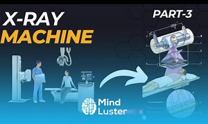 Mind Luster - Learn X Ray basic Principle X ray Physics Medical Technology