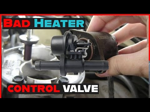 Symptoms of a Bad Heater Control Valve and Their Causes