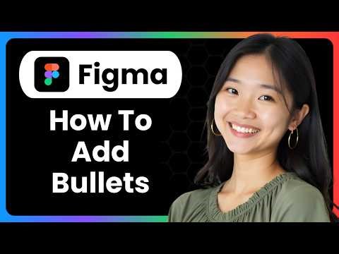 How To Add Bullets In Figma (Complete Guide)