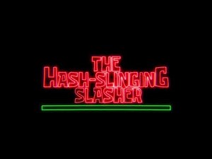 The Hash-Slinging Slasher (Official Trailer)