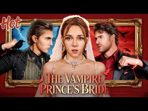【The Vampire Prince's Bride】#ReelShort #TheVampirePrincesBride #Lanoviadelpríncipevampiro #Vampire