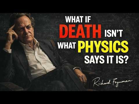 Richard Feynman Explains Death in a Way That Will Leave You Speechless