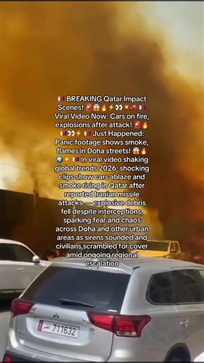 Qatar Missile Attack Impact Scenes: Cars on Fire and Chaos in Doha