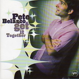 Pete Belasco - Get It Together