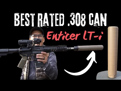 What Is The Best .308 Rated Suppressor | Diligent Defense Enticer LT-i ST-i