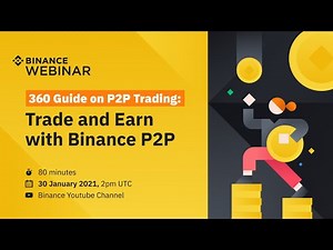 360 Guide on P2P Trading - Trade & Earn with Binance P2P