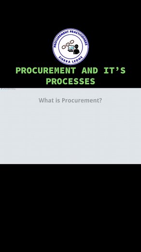 Procurement and its Processes. #procurementpractitionerssierraleone #tiktoksierraleone🇸🇱 #tiktoksouthafrica🇿🇦 #tiktoknigeria🇳🇬 #tiktokuk🇬🇧