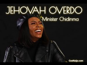 DOWNLOAD Chidinma - Jehovah Overdo [Mp3, Lyrics & Video] | CeeNaija
