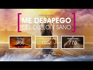 Me DESAPEGO del Duelo y Sano - Secuencias con los Códigos Sagrados 986🔥1962🔥770