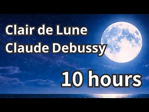 10 Hours Clair de Lune - Debussy | Sleep Music, Study & Work (No Midroll Ads, Almost Black Screen)