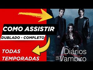 Where to Watch The Vampire Diaries Dubbed - How to Watch The Vampire Diaries (All Seasons)