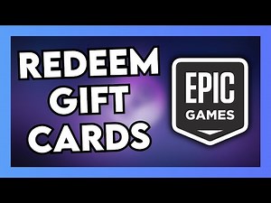 How to Redeem Epic Games Gift Cards (2024 Guide)