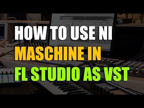 Using Maschine with FL Studio 20