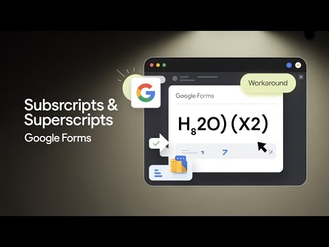 How to Add Subscripts & Superscripts in Google Forms