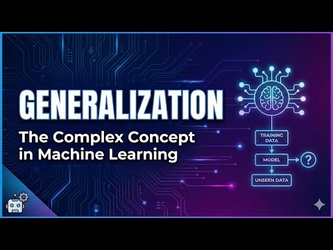Generalization: The Complex Concept in Machine Learning