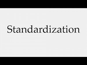 How to Pronounce Standardization