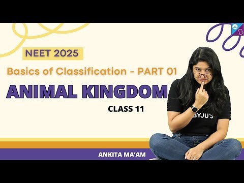 Basis of Classification (Part 1) - Animal Kingdom | Class 11 Biology Chp 4 | NEET 2025 | Ankita Mam
