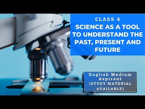 TNPSC General Science(Topic) | Class-4 Science as a tool to understand the Past, Present and Future