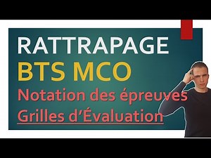 Epreuves de RATTRAPAGE en BTS MCO | Notation et Grilles d'évaluation