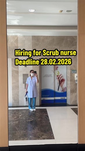 Hiring for Scrub Nurse - Apply by February 28, 2026!
