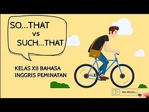 SO...THAT vs SUCH...THAT | BAHASA & SASTRA INGGRIS KELAS XII