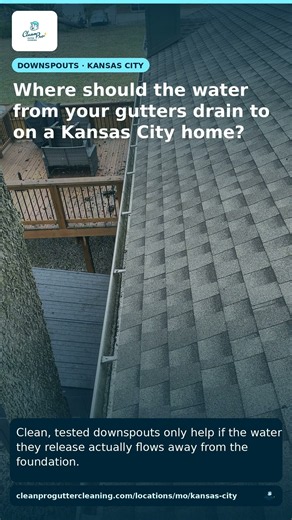 Where should my gutters drain to on a Kansas City home?