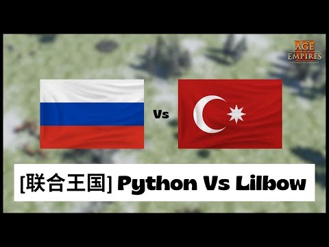 Age of Empires 3- Russia Vs Ottoman | [联合王国] Python Vs Lilbow | Aoe3 DE | 1v1 Pro Game | 4K