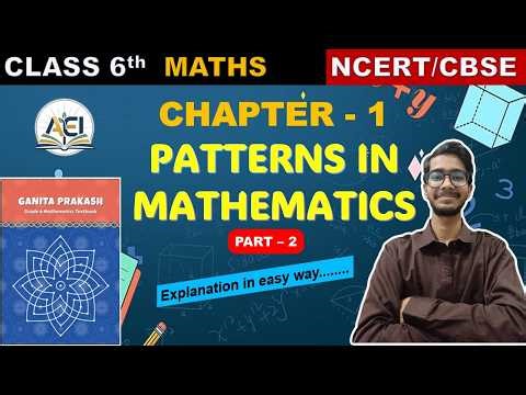 Class 6 Maths Chapter 1 | Patterns in Mathematics (Part 2) | Easy Explanation | Based on CBSE/NCERT