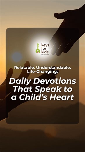 “The daily devotions are relatable and understandable for the kids.” — a thankful parent Real stories. Real truth. Real growth. #FaithForFamilies #KeysForKids #inspirationdaily | Keys for Kids Ministries
