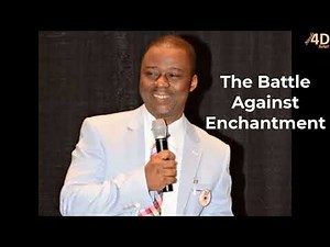 The Battle Against Enchantment - Dr. D. K. Olukoya