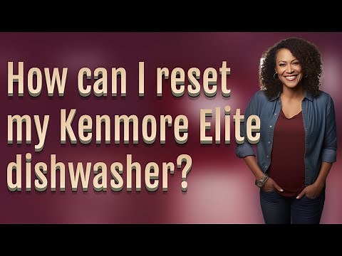 How can I reset my Kenmore Elite dishwasher?