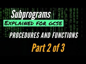 Subprograms - PROCEDURES and FUNCTIONS GCSE part 2 of 3 for GCSE