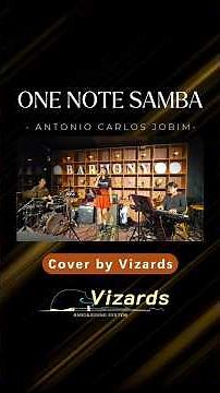 "One Note Samba" - Antonio Carlos Jobim : Cover by Vizards (Live Music at Barmony Pattaya)✨