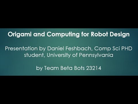 Speaker Series Part 4: Origami and Computing for Robot Design w/ Daniel Feshbach