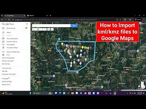 How to import KML file to Google Maps
