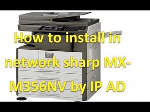 How to install in network sharp MX-M356NV