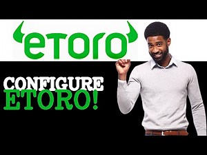 How To Configure Etoro Login (2025)