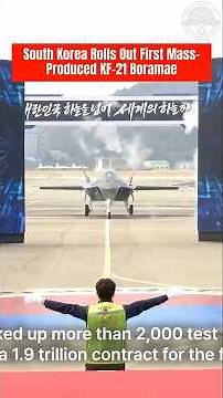 South Korea Rolls Out First Production KF21 Boramae Fighter Jet