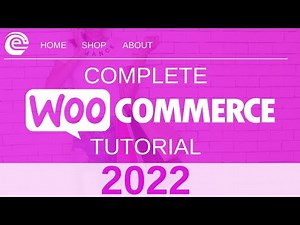 Woocommerce Tutorial A-Z | Complete Wordpress Ecommerce Website Tutorial 2022