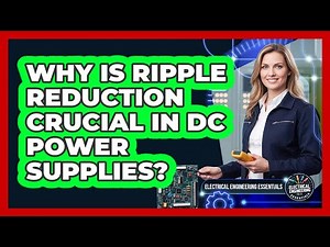 Why Is Ripple Reduction Crucial in DC Power Supplies?