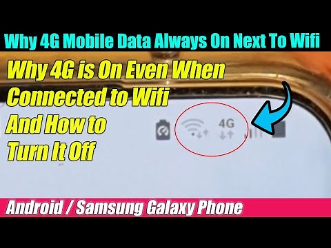 Why 4G Cellular Data is Always On Even When Connected to Wifi and How to Turn It Off - Android