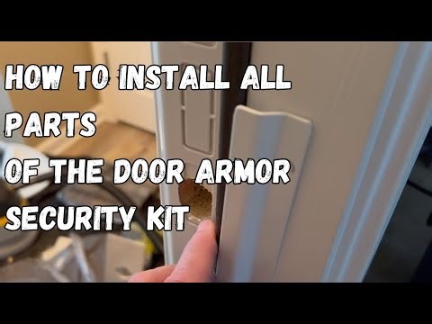 How to install all the parts of the Door Armor security kit