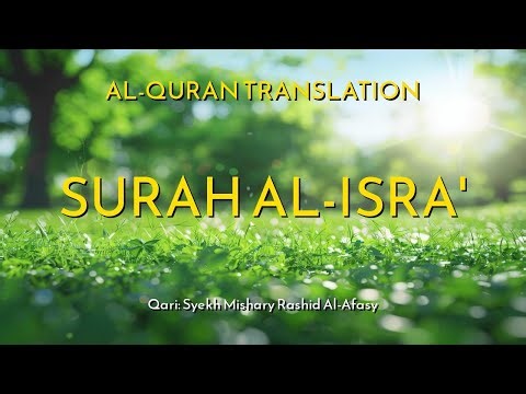Surah Al-Isra' + English Translation | Syekh Mishary Rashid Al-Afasy