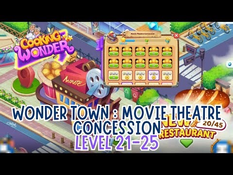 Cooking Wonder : Cooking Games - Chapter 1.2 : WONDER TOWN | Lv. 21-25 - MOVIE THEATRE CONCESSION