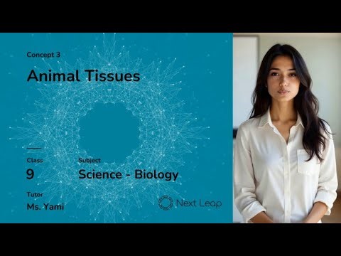 Animal Tissues | Class 9 Science | Chapter - Tissues