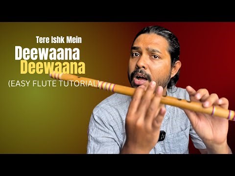 Deewaana Deewaana | Tere Ishk Mein | Two Style Of Playing | Easy Flute Tutorial