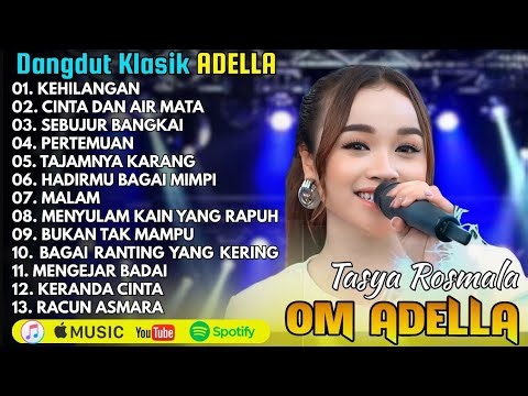 TASYA ROSMALA - KEHILANGAN - DANGDUT KLASIK TERPOPULER OM ADELLA HITS 2025