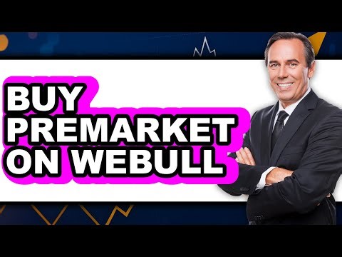 How To Buy Premarket On Webull - Easy Guide