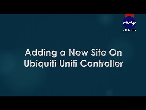 Adding a New Site On Ubiquiti Unifi Controller